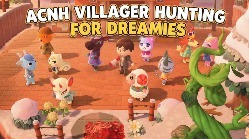 ACNH 3.0 Ultimate Villager Hunting Guide: Find Your Dreamies Fast & Avoid Wasting NMTs