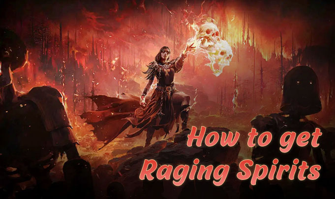 how-to-get-raging-spirits