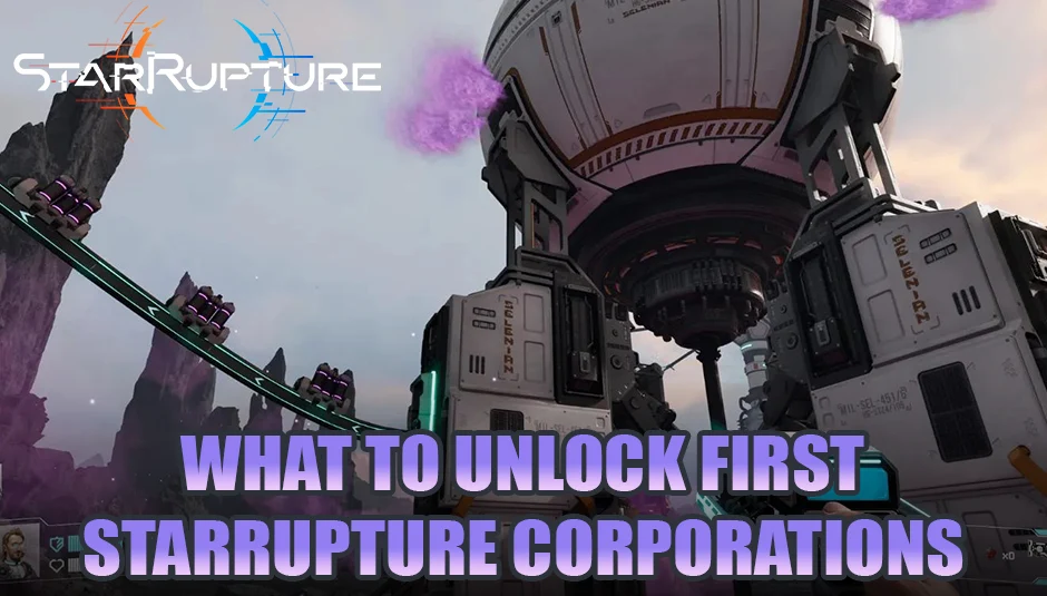 StarRupture Corporation Progression Guide