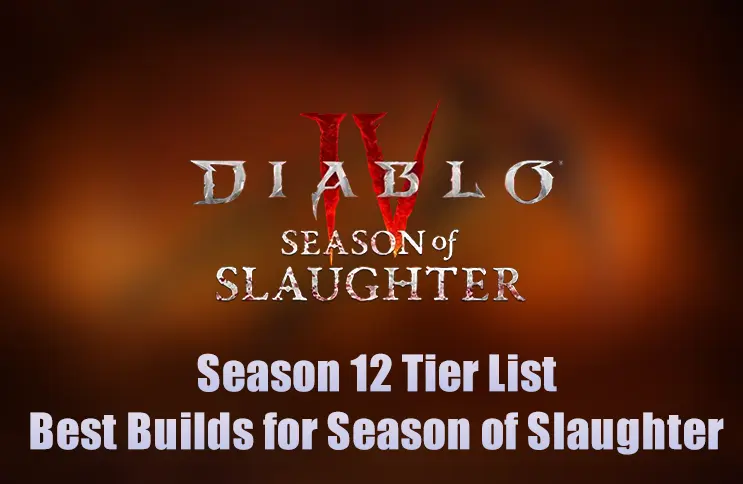 Diablo 4 Season 12 Build Tier List