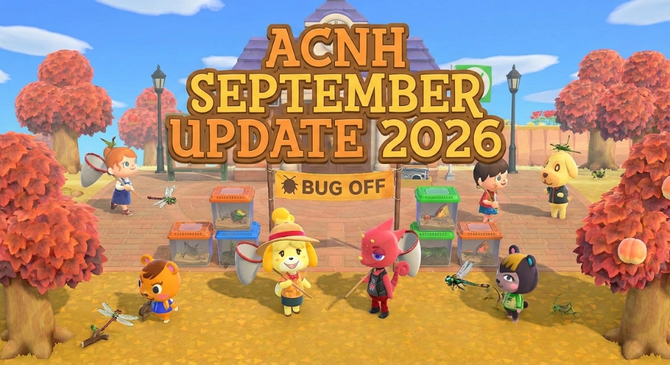 ACNH September 2026 Update: Events, Critters & DIY Guide ACNH September 2026 Update: Events, Critters & DIY Guide