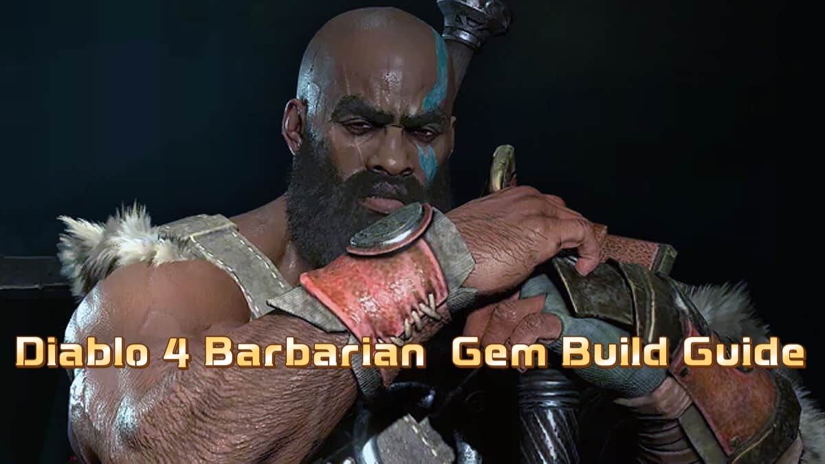 Diablo 4: Best Gems Guide for Barbarian