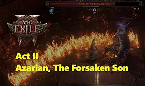 Conquering Act 2's Boss in POE2 - Azarian, The Forsaken Son