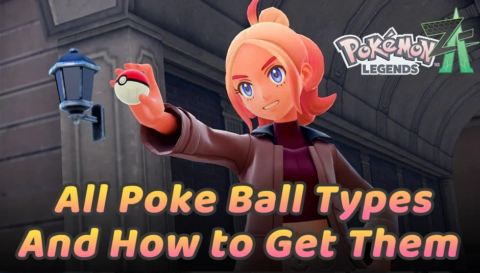 Pokemon Legends Z-A: All Poke Ball Types & How to Get Them