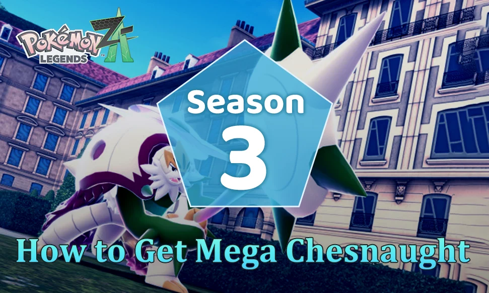 Pokemon Legends Z-A Ranked Battle Season 3: How to Get Mega Chesnaught