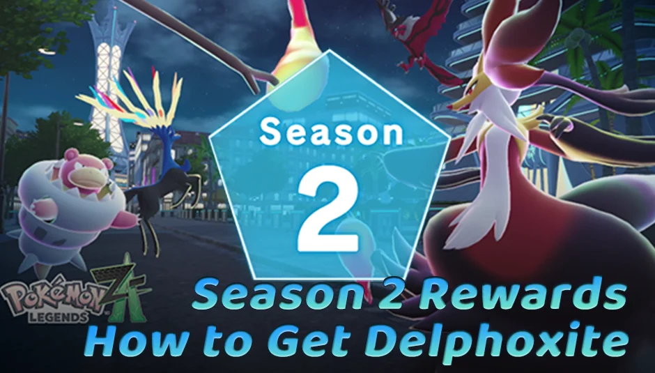 Pok&eacute;mon Legends Z-A Season 2 Rewards Guide: How to Get Delphoxite