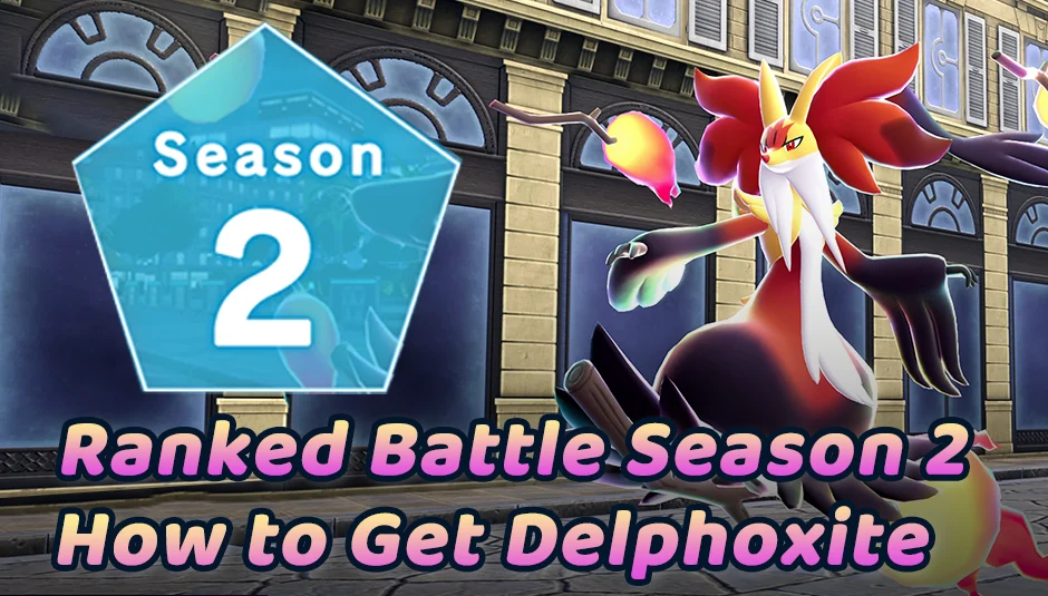 Pokemon Legends: Z-A Ranked Battle Season 2 — Dates, Rewards & How to Get Delphoxite
