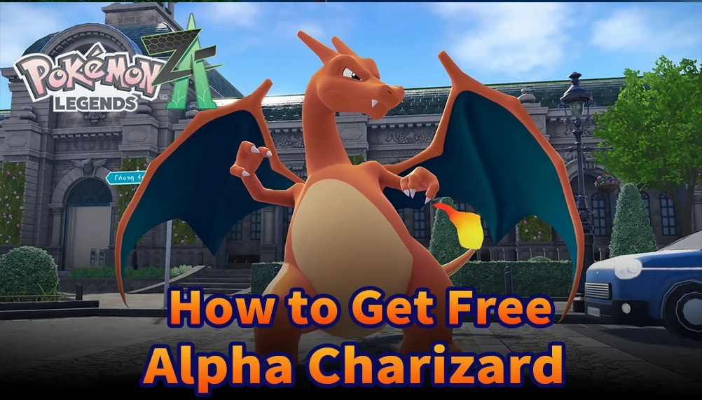 How to Get Free Alpha Charizard in Pok&eacute;mon Legends: Z-A
