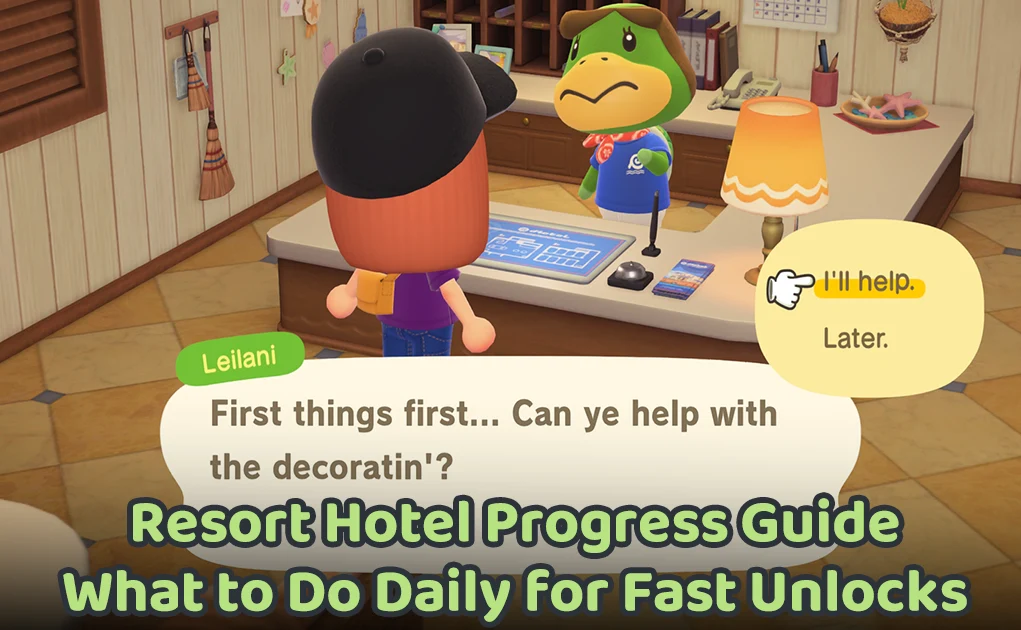 ACNH 3.0 Resort Hotel Progress Guide: What to Do Daily for Fast Unlocks